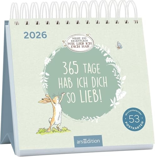 Weißt du eigentlich, wie lieb ich dich hab? - Postkartenkalender 2026 - arsEdition-Verlag - Aufstellbar - Wochenkalender mit 53 Postkarten für Lieblingsmenschen - 17 cm x 17 cm