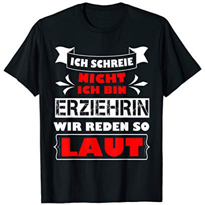 Erzieherin Geschenk Hort Krippe Kindergarten Motivations T-Shirt