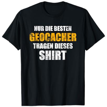 GEOCACHER TShirt Lustig Spruch Geocaching T-Shirt