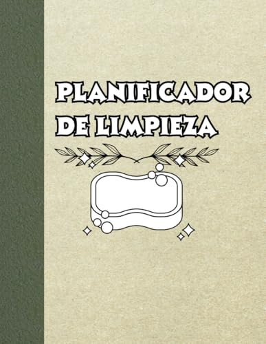 Planificador de limpieza: Control diario, semanal, mensual y anual de las tareas del hogar | Horario y Listas de Verificación