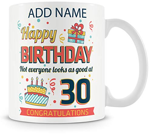 30th Birthday Gift - Personalised Mug - Add Name - Not Everyone Looks This Good at 30