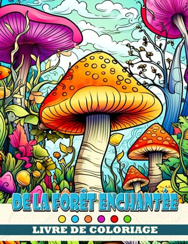 Livre de coloriage de la forêt enchantée: Un livre de coloriage enchanteur pour les enfants - Découvrez la magie de la nature