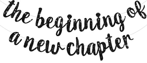 DecoGlee Banner mit Aufschrift The Beginning of A New Chapter, Abschiedsparty-Dekorationen, Happy Retirement Supplies, Partyschild, Girlande, Abschlussbanner, Glitzer, Schwarz