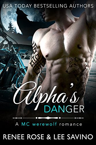 Alpha's Danger: An MC Werewolf Romance (Bad Boy Alphas Book 2) (English Edition)