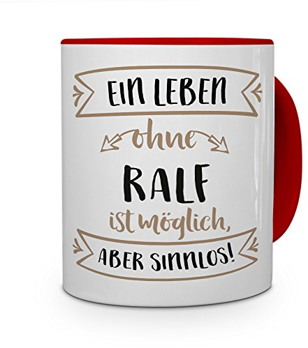 printplanet® Tasse mit Namen Ralf - Motiv Sinnlos - Namenstasse, Kaffeebecher, Mug, Becher, Kaffeetasse - Farbe Rot