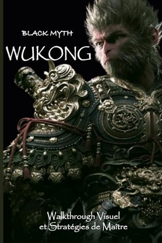 Black Myth: Wukong: Walkthrough Visuel et Stratégies de Maître