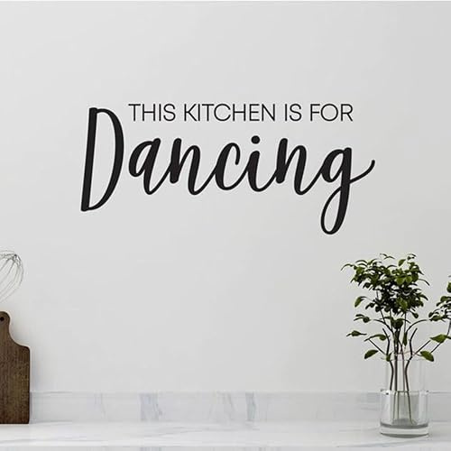 Vinyl-Aufkleber, Wandkunst, Zitat, Aufkleber This Kitchen is for Dancing, lustiges Küchenschild, Schriftzug, Heimdekoration, wasserdicht, 57 x 25 cm