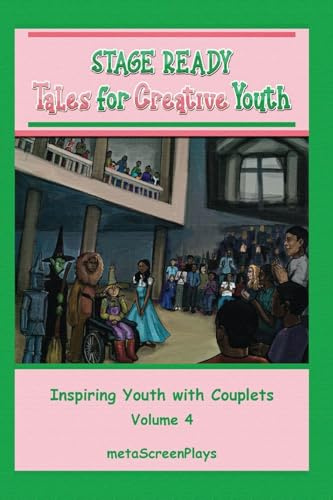 Stage Ready Tales for Creative Youth: Inspiring Youth with Couplets - Vol 4
