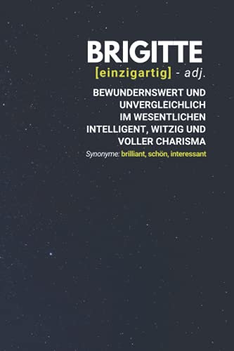 Brigitte (einzigartig) bewundernswert: inkl. Kalender 2021/2022 | Das perfekte Geschenk | personalisiert mit dem Namen Brigitte | Geschenkidee | Geschenke | Name
