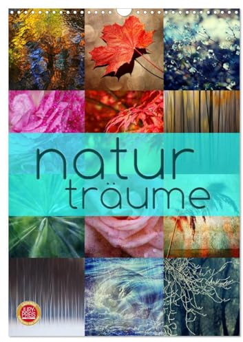 Natur Träume (Wandkalender 2026 DIN A3 hoch), CALVENDO Monatskalender: Traumhafte Fotografien aus dem Blüten und Naturbereich (CALVENDO Natur)