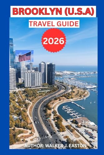 BROOKLYN (U.S.A) TRAVEL GUIDE 2025-2027.: Top10 Brooklyn travel guide with Map: Explore New York's most vibrant City by train. Visit Coney Island, ... D.C by train (BEST TRAVEL GUIDE 2026 SERIES)