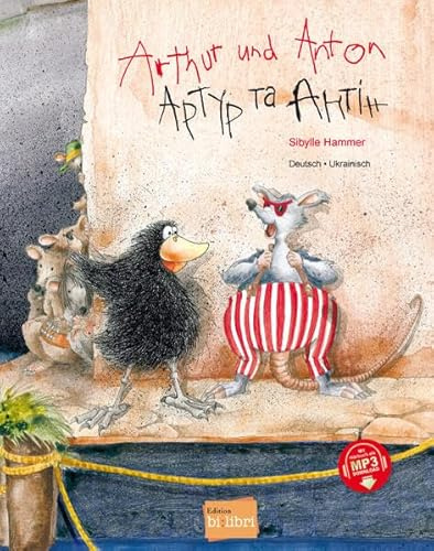 Arthur und Anton (Deutsch-Ukrainisch): Zweisprachiges Kinderbuch mit MP3-Hörbuch zum Herunterladen