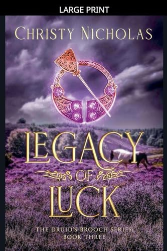 Legacy of Luck: A Dark Irish Historical Fantasy (The Druid's Brooch, Band 3)