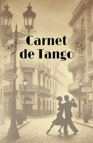 Carnet de Tango: Vintage – N'oublie plus jamais tes pas de tango | Journal personnel pour combinaisons, technique & inspiration | cadeau pour danseurs ... |Format A5 | 70+ pages à remplirponibles