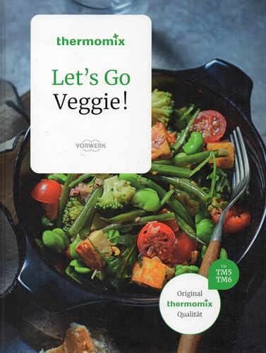 Original Vorwerk Thermomix Buch TM5 TM6 Kochbuch Let`s Go Veggie! Vegetarisch [Hardcover] Thermomix