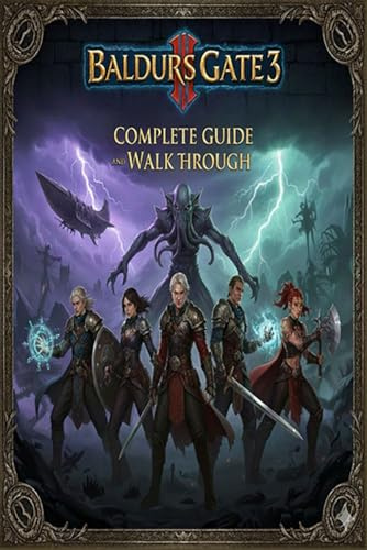 Baldur's Gate 3 Unofficial Complete Game Guide and Walkthrough (Latest Update)