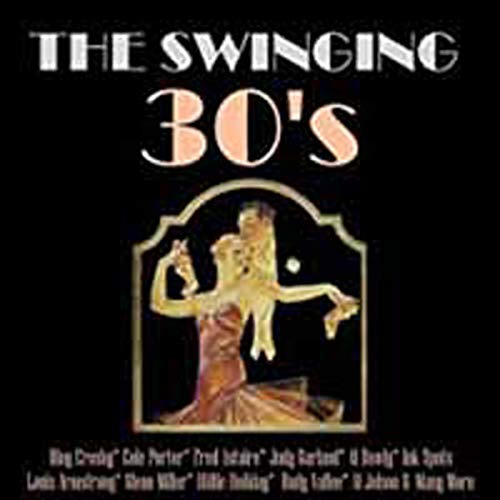 THEN..THE SWINGING THIRTIES
