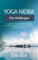 Yoga Nidra für Anfänger: 5 geführte Yoga Nidra Meditationen zur Tiefenentspannung, zum Stressabbau und für innere Ruhe