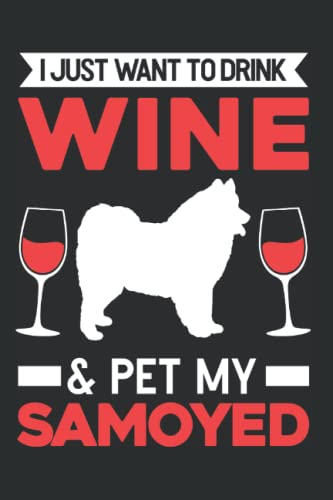 Samojeden Tagesplaner: Samojede und Wein / Kalender 2023 & 2024 / Wochenplaner Tagesplaner Planer / Planungsbuch To-Do-Liste / 6x9 Zoll / 100 ausfüllbare Seiten