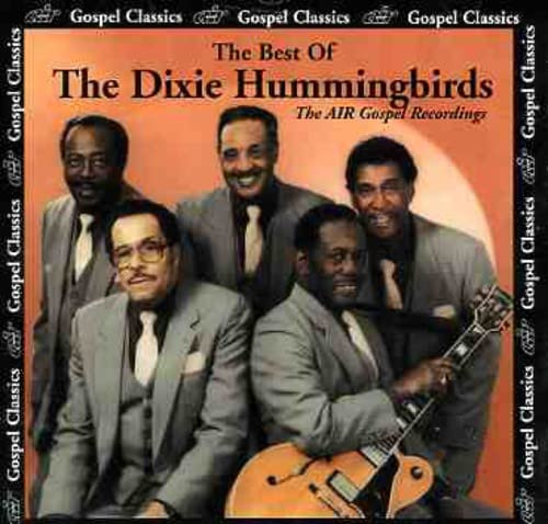 The Best of The Dixie Hummingbirds