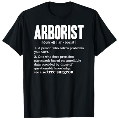 Arborist Definition Tree Surgeon Dictionary Tree Woodworker T-Shirt