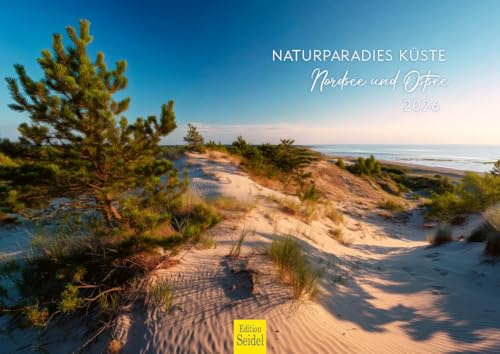 Edition Seidel Premium Kalender Naturparadies Küste – Nordsee und Ostsee 2026 Format DIN A4 Wandkalender Meer Küste Strand Dünen Wattenmeer
