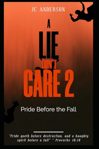 A Lie Don't Care: Pride Before the Fall