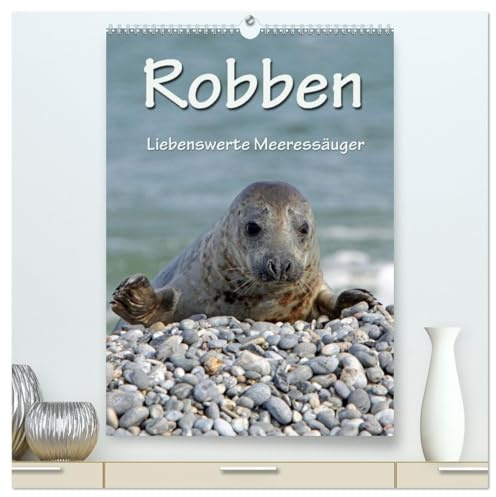 Robben (hochwertiger Premium Wandkalender 2026 DIN A2 hoch), Kunstdruck in Hochglanz: Liebenswerte Meeressäuger (CALVENDO Glaube)