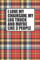 I Love My Log Truck, My Chainsaw & Like 3 People: Gag gift for loggers blank lined notebook