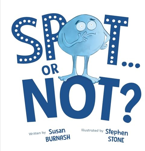 Spot or Not?: A Journey for Identity and Purpose (More Than Art Series, Band 1)