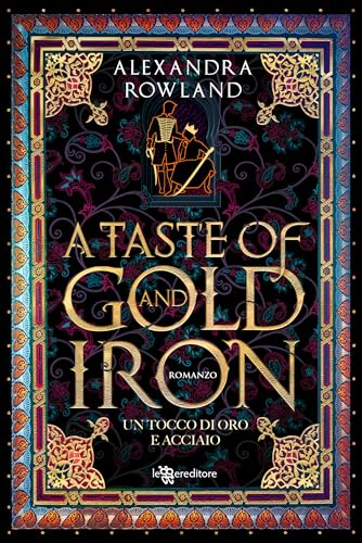 A Taste of Gold and Iron. Un tocco di oro e acciaio (Leggereditore) (Italian Edition)