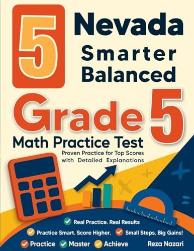 5 Nevada Smarter Balanced Grade 5 Math Practice Tests: Proven Practice for Top Scores with Detailed Explanations