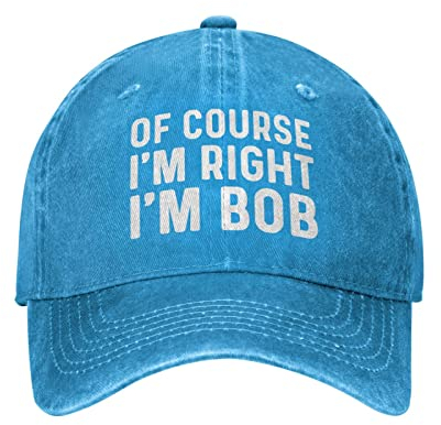 Of Course I'm Right I'm Bob Mütze für Herren, Baseballmütze, Vintage-Kappe, Blau 1, Einheitsgröße