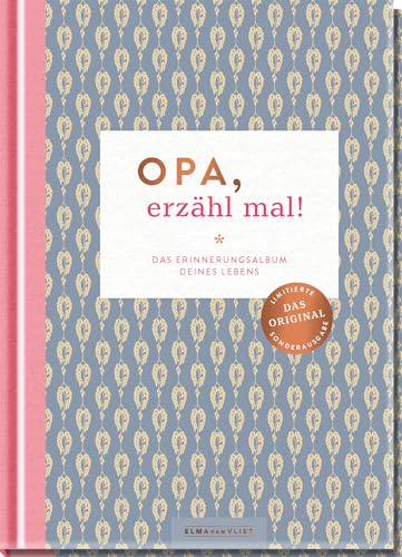 Opa, erzähl mal!: Das Erinnerungsalbum deines Lebens | Das Original. Hochwertige Sonderausgabe des Bestsellers (Elma van Vliet - Erzähl mal!-Reihe im Skandi-Design)