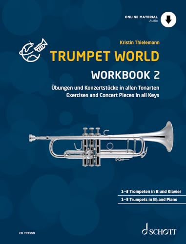 Trumpet World – Workbook 2: Übungen und Konzertstücke in allen Tonarten. 1–3 Trompeten in B und Klavier ad lib..