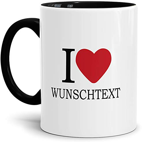 Tassendruck I Love Tasse mit eigenem Wunschtext/Selbst-Gestalten/Liebe/Becher/Mug/Cup/Geschenk-Idee/Innen & Henkel Schwarz