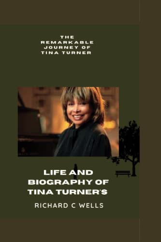 The Remarkable Journey of Tina Turner:: A Life of Triumph and Resilience