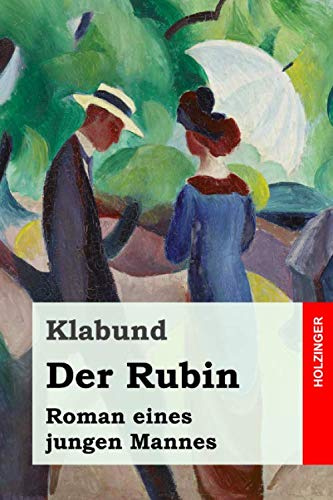 Der Rubin: Roman eines jungen Mannes