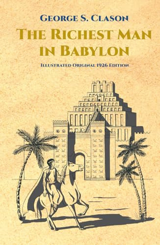 The Richest Man in Babylon: Illustrated Original 1926 Edition