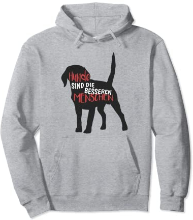 Hunde Sind Die Besseren Menschen Hunde Pullover Hoodie