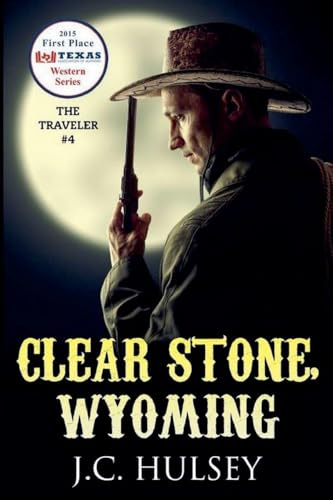 Clear Stone, Wyoming - THE TRAVELER #4