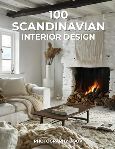 100 Scandinavian Interior Design Photography Book: bedroom living room kitchen apartment house