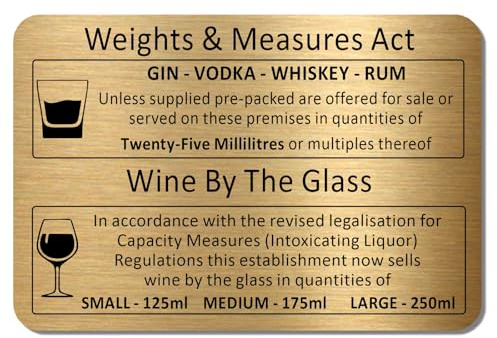 Weights and Measures Act Aluminium Brushed GOLD Metal Sign Tin Alcohol Wine Glass Gin Vodka Measurement Whiskey Rum Notice Information Pub Bar Restaurant Large 280x190mm ME25