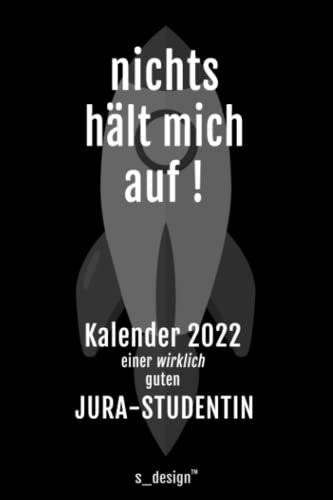 Kalender 2022 für Jura-Studenten / Jura-Studentin: Wochenplaner / Tagebuch / Journal für das ganze Jahr: Platz für Notizen, Planung / Planungen / Planer, Erinnerungen und Sprüche