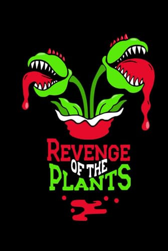 The 6x9 Inch Notebook: 100 Lined Pages, Venus Flytrap Cover Edition - Revenge of the Plants: Intriguing World of Plants Seeking Revenge.