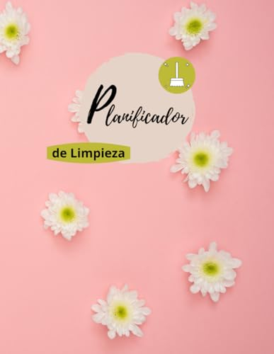 Planificador de Limpieza: Control diario, semanal y mensual de las tareas del hogar | Planificador de limpieza del hogar con listas de verificación y ... pendientes.... Plan de limpieza de 52 semanas