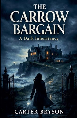 The Carrow Bargain: A Dark Inheritance