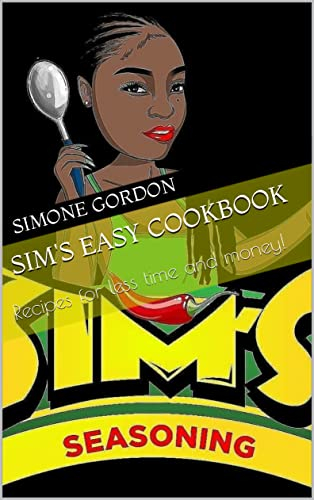 Sims Easy Cookbook: Recipes for less time and money! (English Edition)