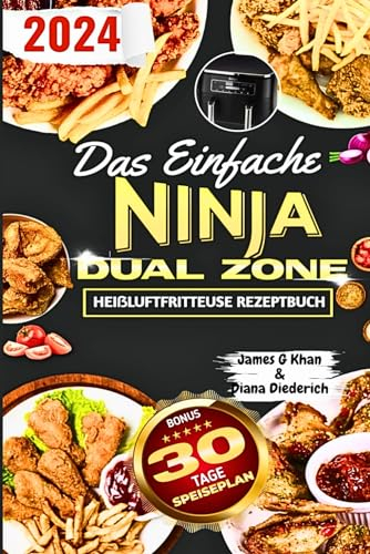 Das Einfache Ninja Dual Zone Heißluftfritteuse Rezeptbuch: Schnelle und einfache köstliche Rezepte, speziell für Doppelzonenöfen konzipiert