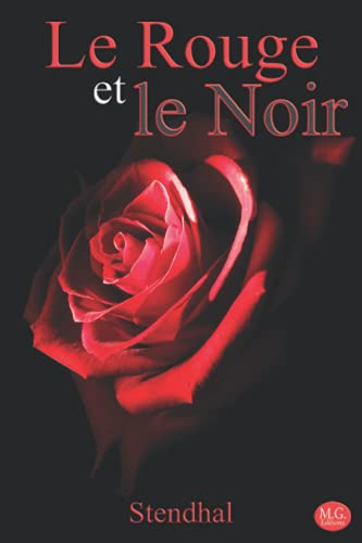 Le Rouge et le Noir: Stendhal | M.G. Editions (Annoté)